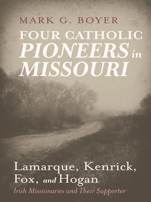 cover image of Four Catholic Pioneers in Missouri
